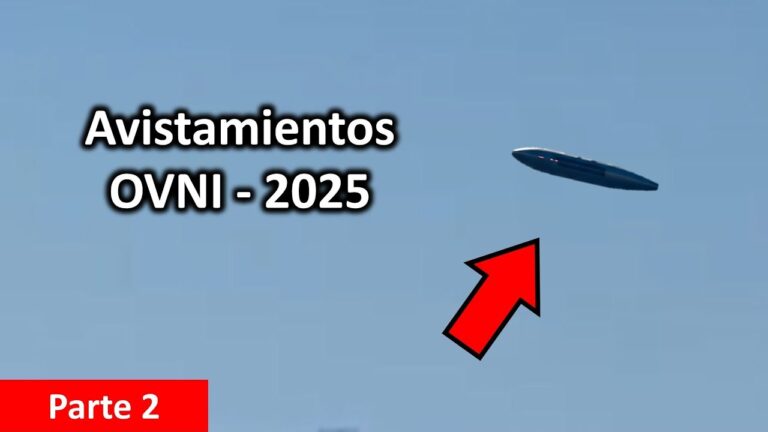 Los MEJORES Avistamientos OVNI – 2025 / Parte 2 de 4